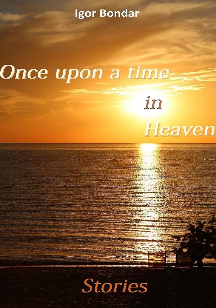 Once upon a time in Heaven