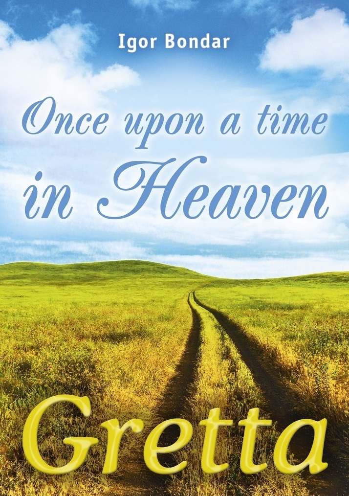 Once upon a time in Heaven. Gretta